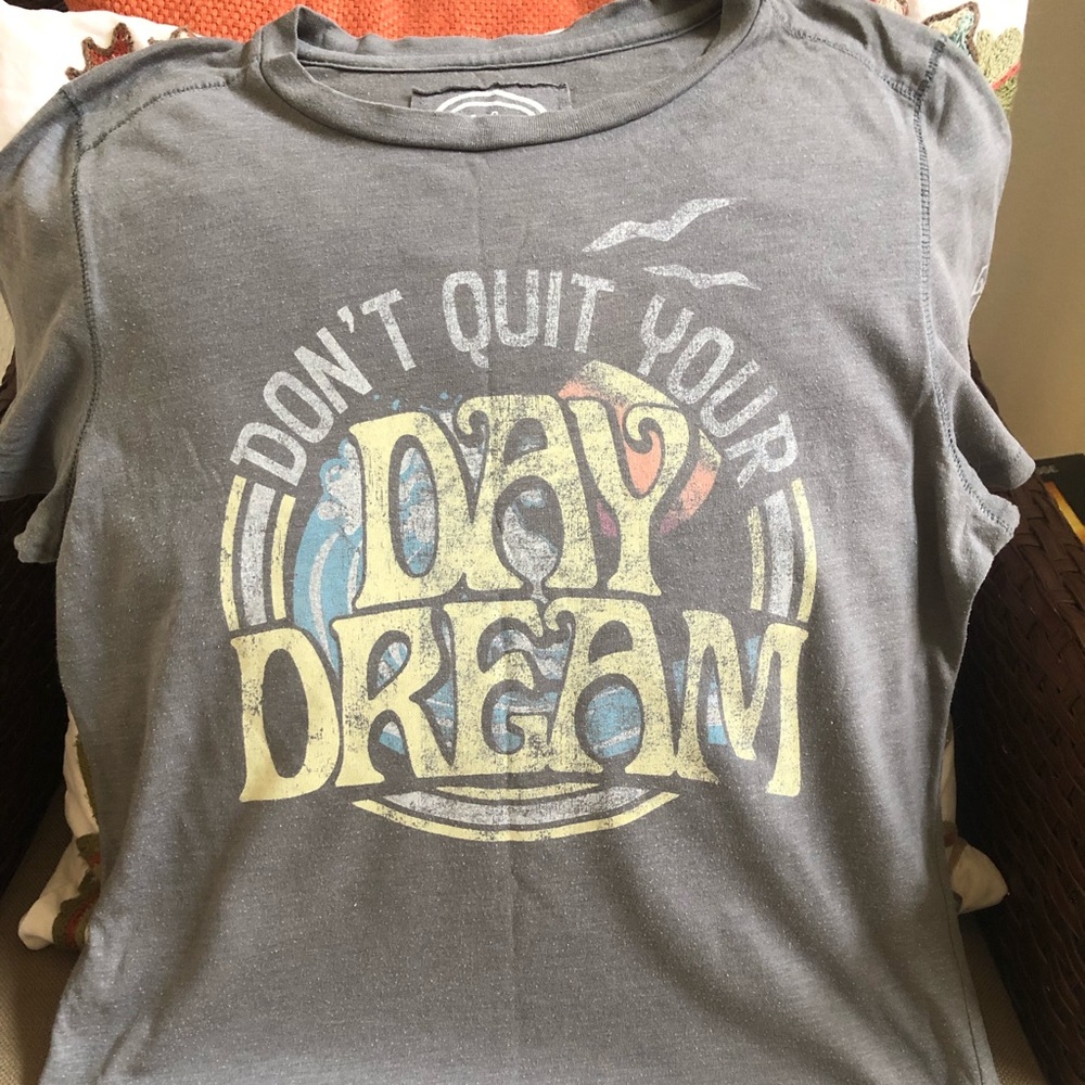 Life is Good - Don’t Quit your Daydream - tee